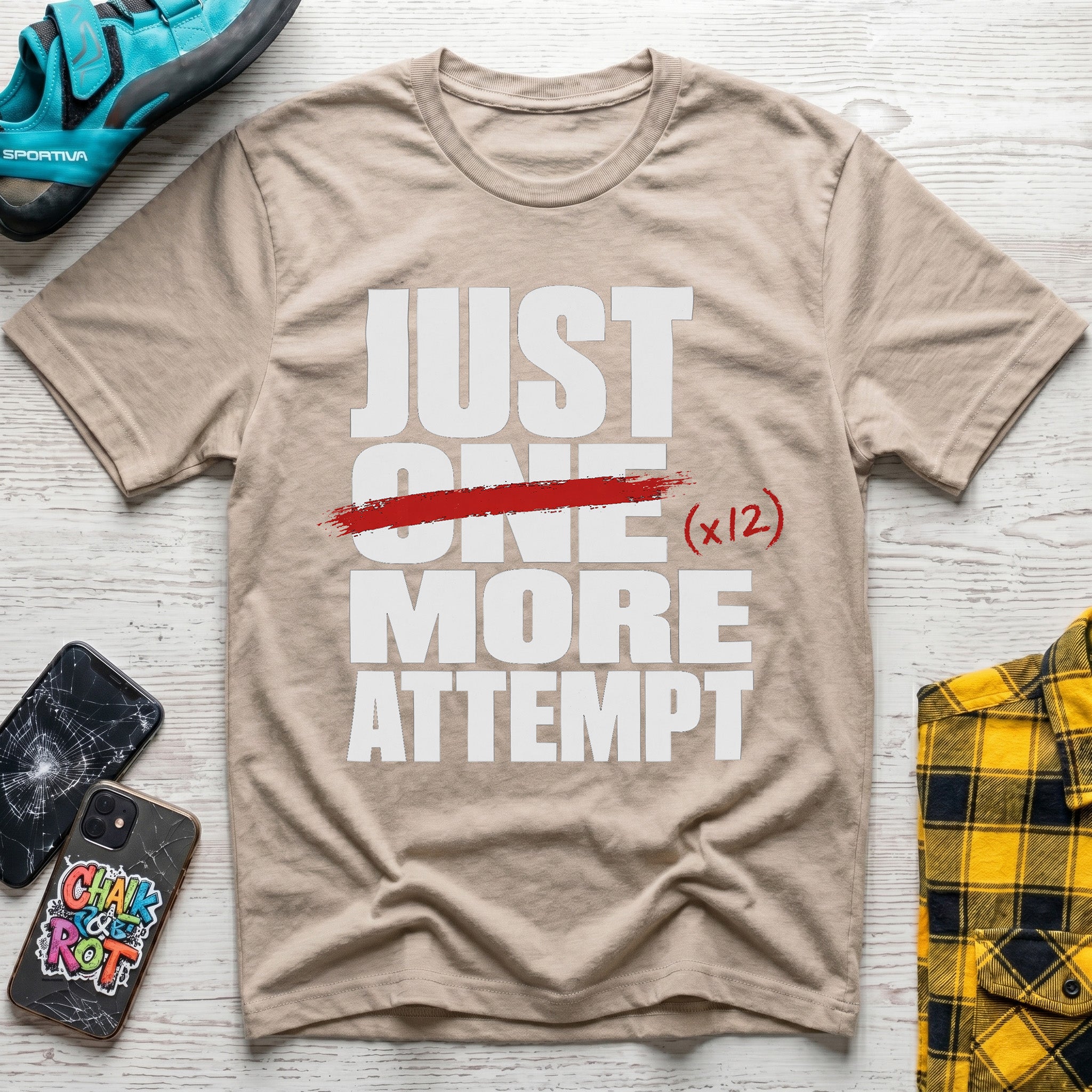Just 12 More Attempts T-Shirt