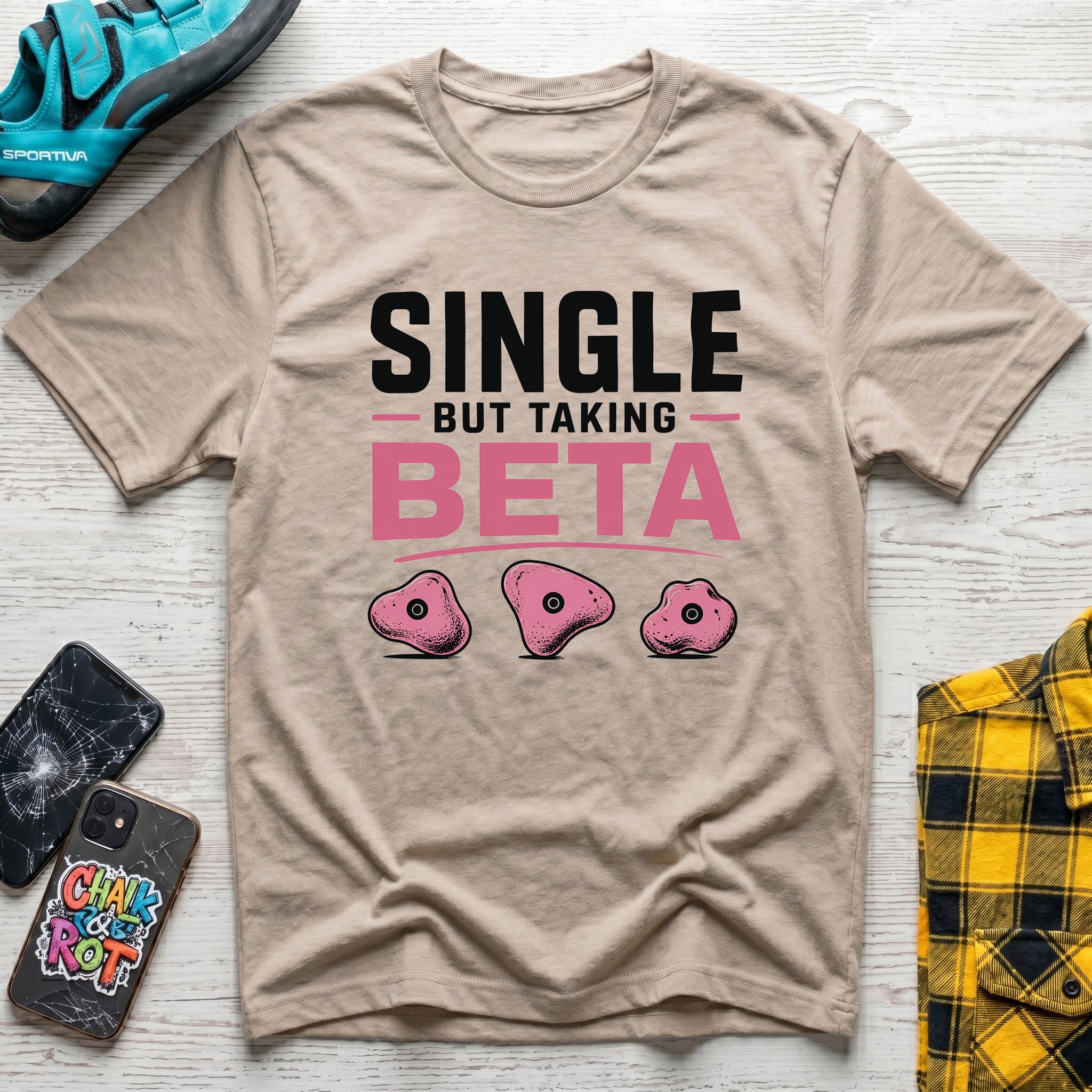Single And Taking Beta T-Shirt