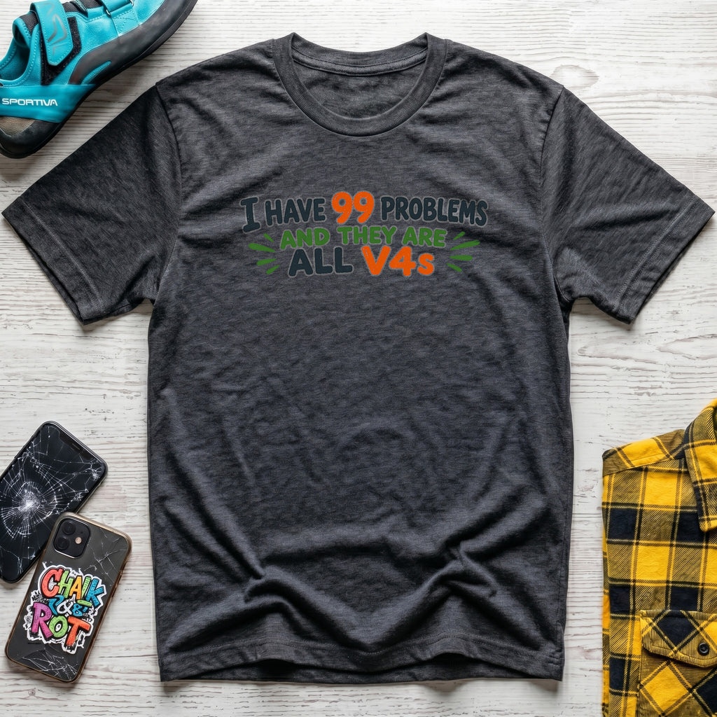 99 Problems T-Shirt
