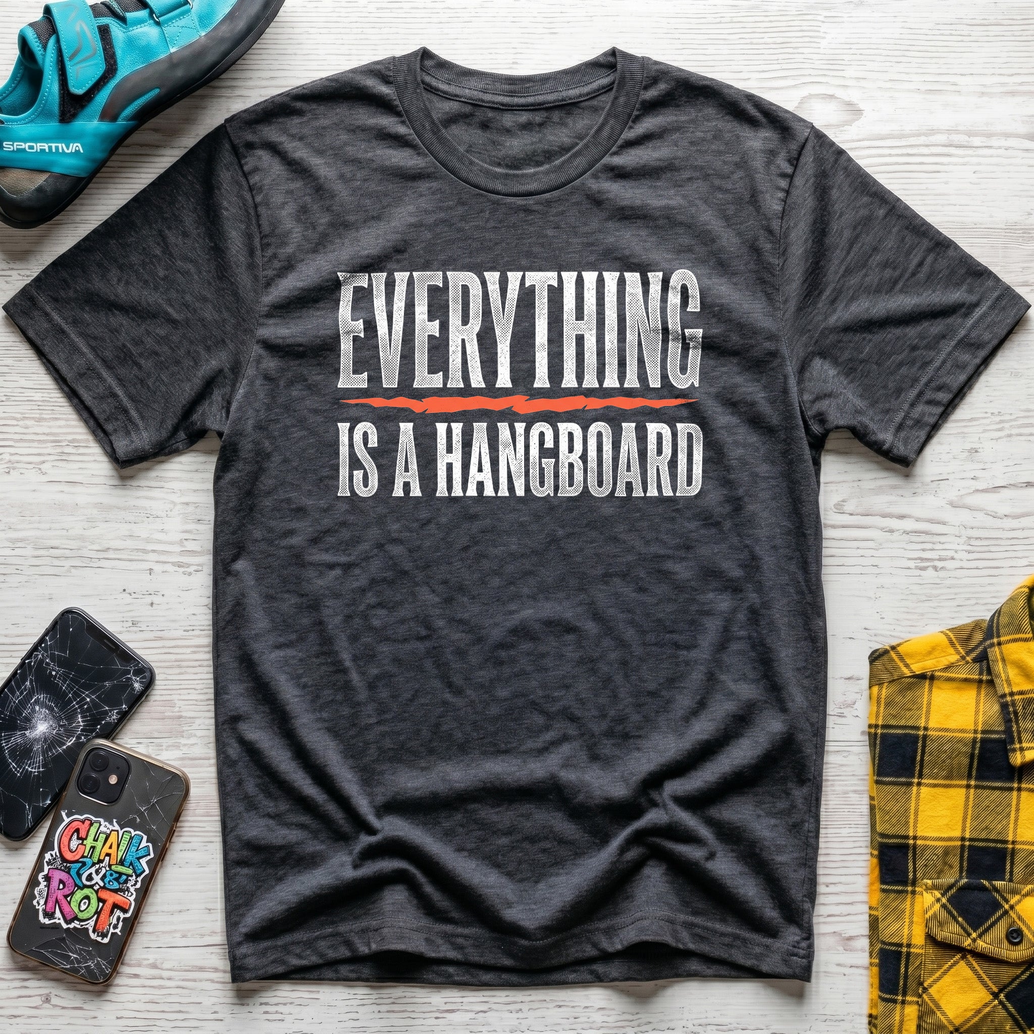 Everything Is A Hangboard T-Shirt