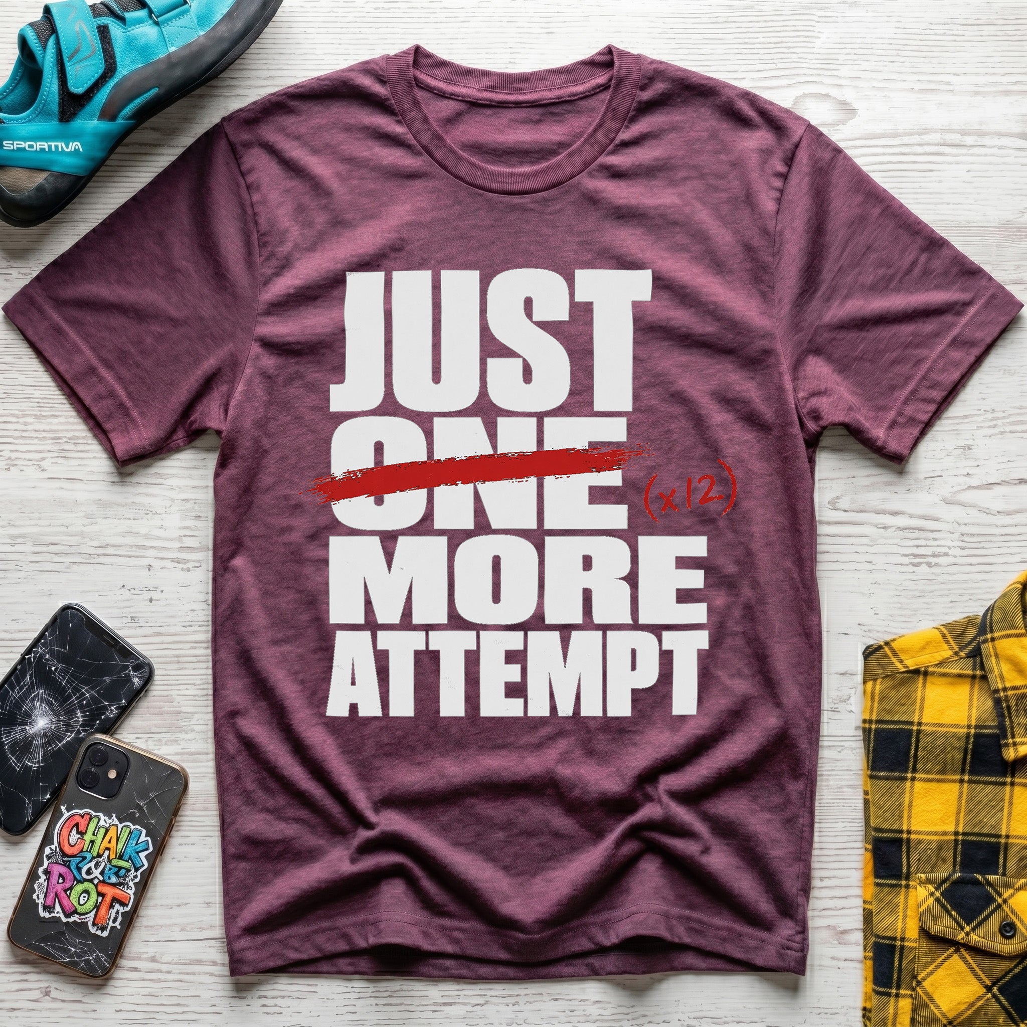 Just 12 More Attempts T-Shirt