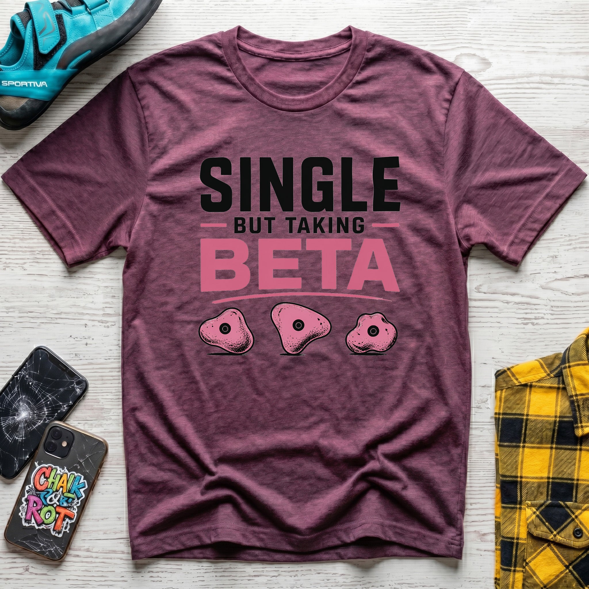 Single And Taking Beta T-Shirt