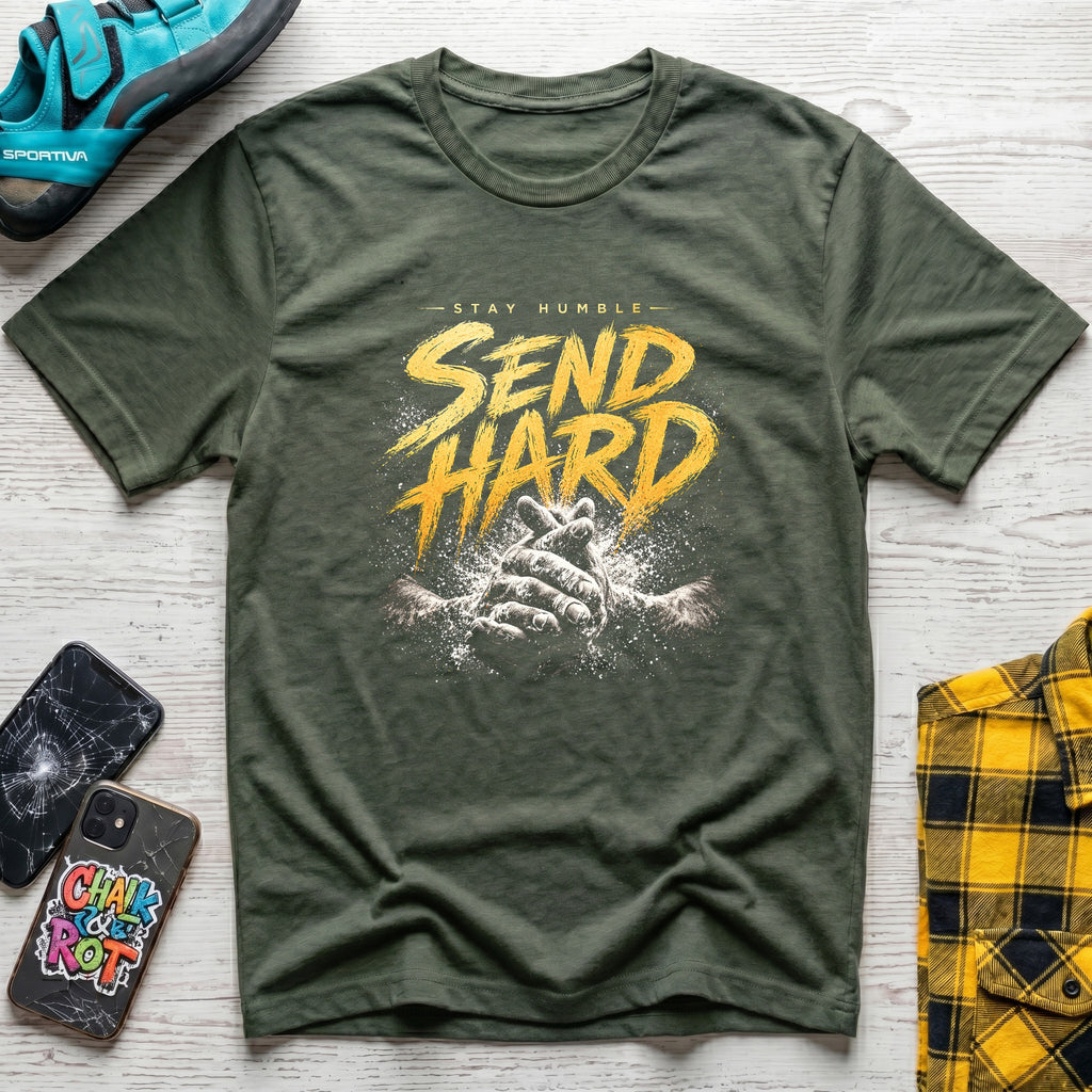 Stay Humble Send Hard T-Shirt