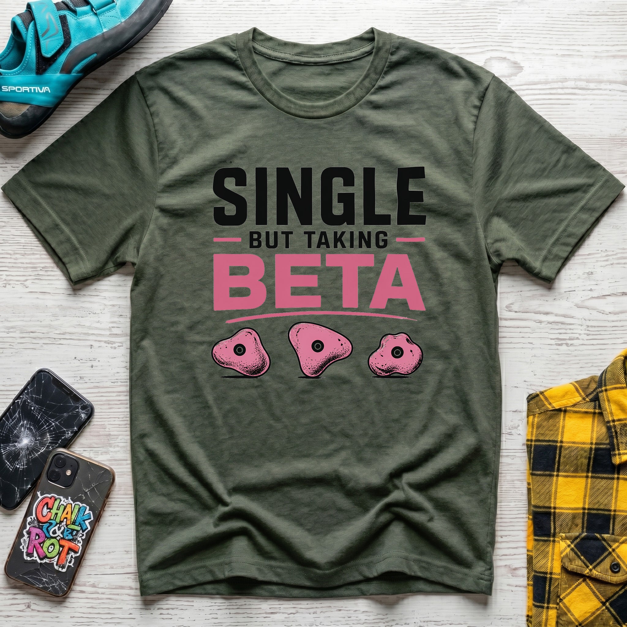 Single And Taking Beta T-Shirt