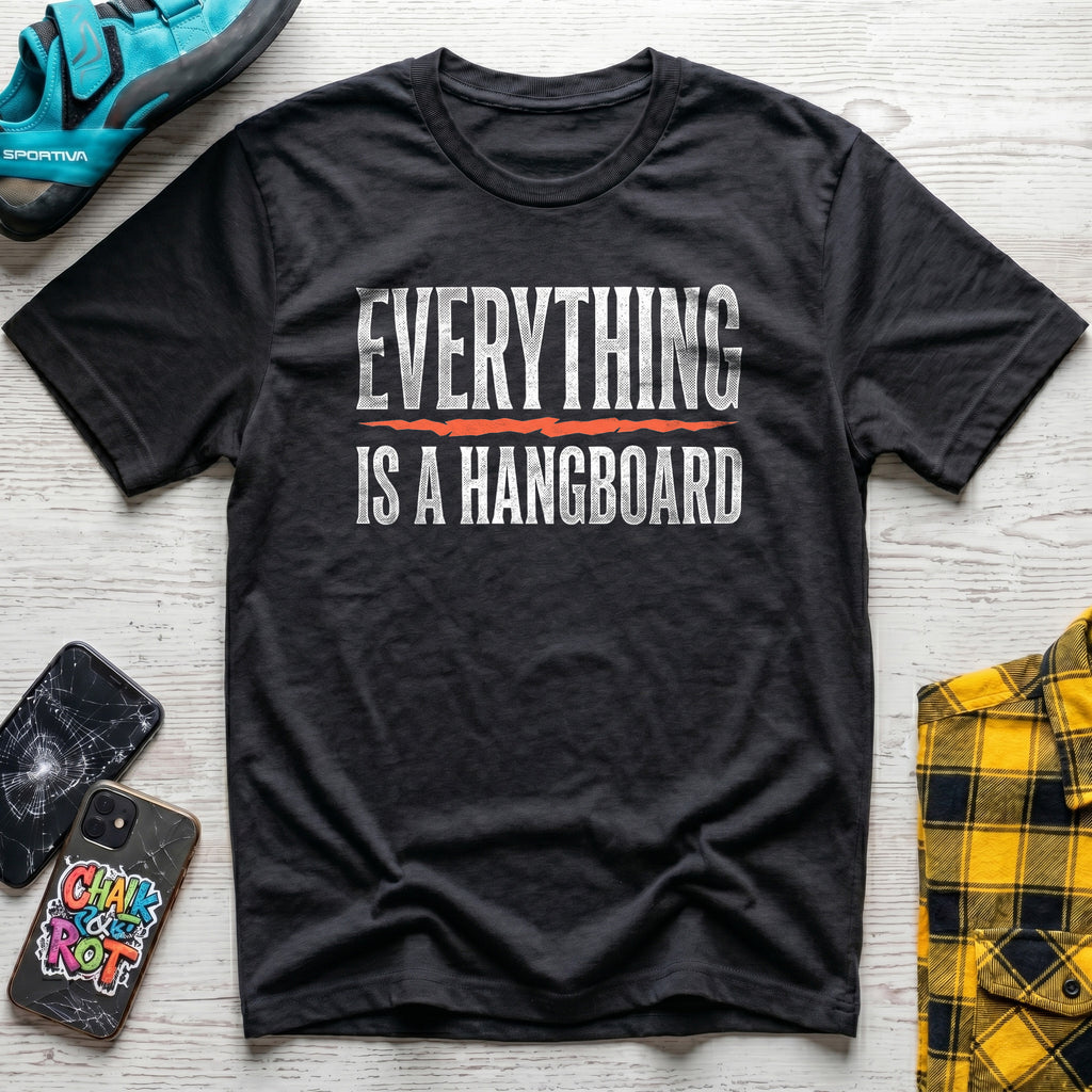Everything Is A Hangboard T-Shirt
