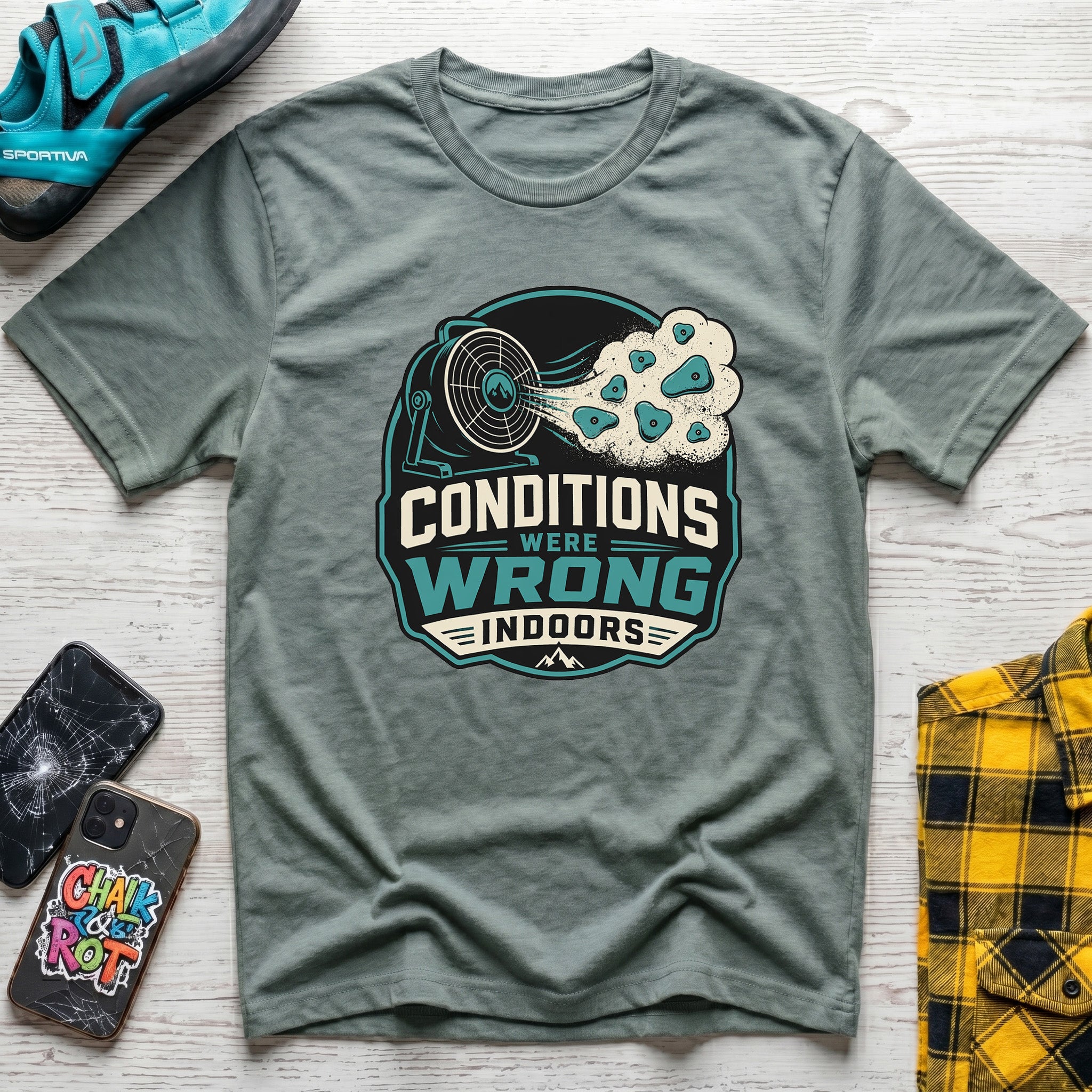 Conditions Were Wrong T-Shirt