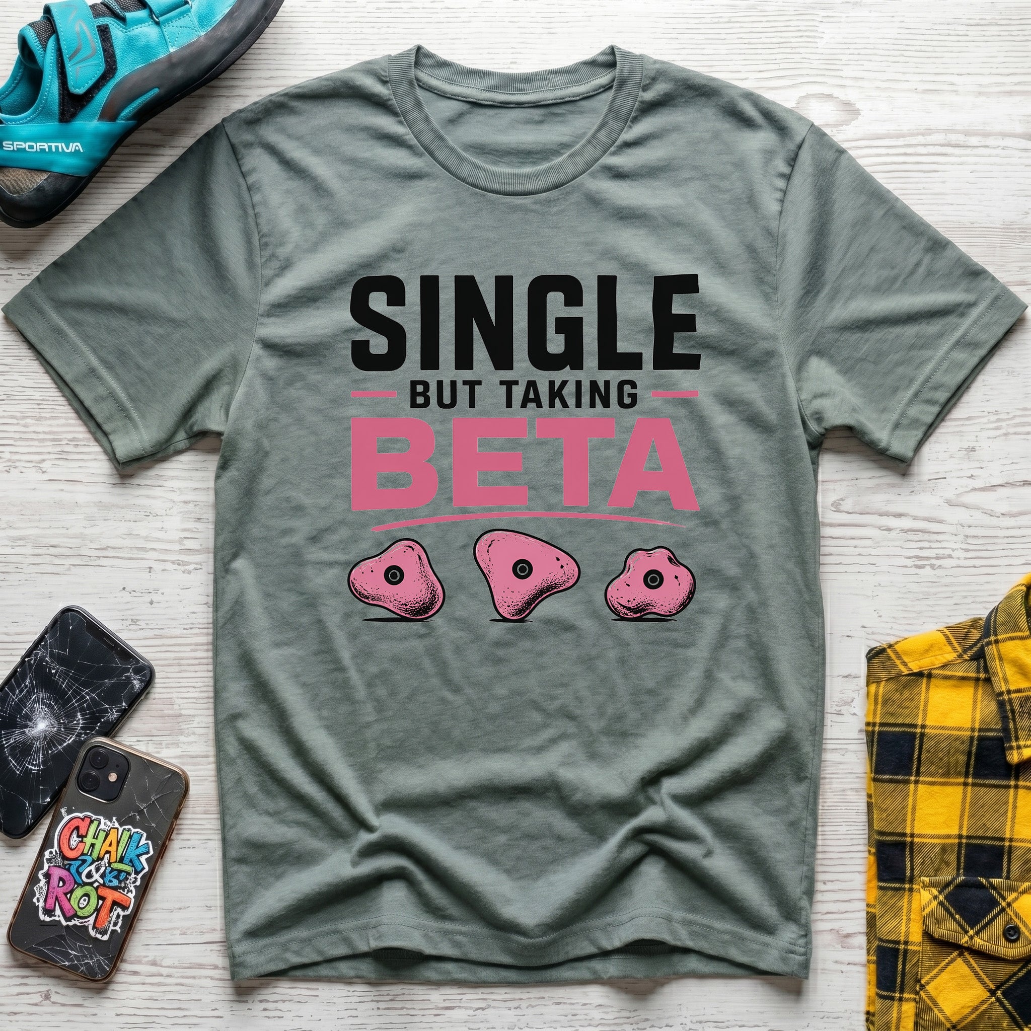 Single And Taking Beta T-Shirt